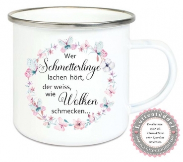 Preview: ♥ Tasse Emailletasse Becher, wer Schmetterlinge lachen hört... Dankeschön, Geburtstag, Muttertag, Vatertag, Abschied, Jubiläum, Geschenk, Becher von Lüttentüddel